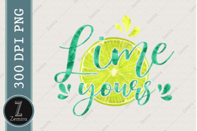 Lime Yours Lime Lemon Fruit Lover