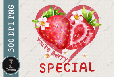 You Are Berry Special  Strawberry Fruit