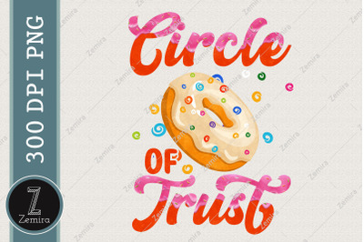 Circle Of Trust Donut Lover Design