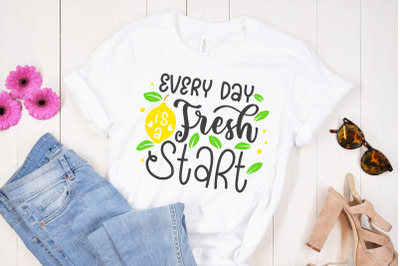 Every day Is A Fresh Start SVG Cut File