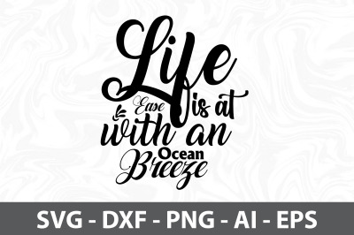 Life is at Ease with an Ocean Breeze svg