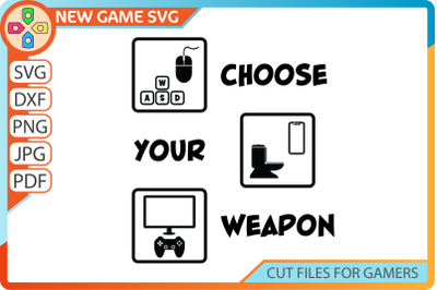 Choose your weapon SVG | Select your weapon cut file | Funny gaming