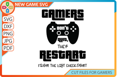 Gamers don&#039;t quit SVG | Inspirational quotes | Quotes about life PNG