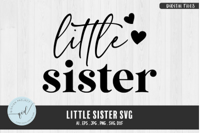 Little Sister, Sibling SVG, SVG Cut File