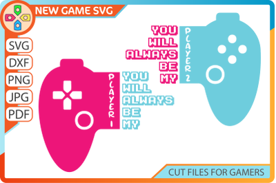 You will always be my player 2 SVG | Wedding anniversary cut file