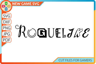 Roguelike SVG | Video game quote cut file | Rogue class RPG game PNG