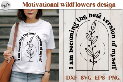 Motivational Flowers Quotes SVG | Wildflower SVG Cut File