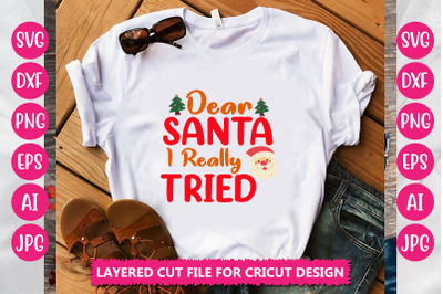 Dear Santa I Really Tried SVG CUT FILE