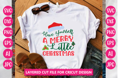 Have Yourself A Merry Little Christmas SVG CUT FILE