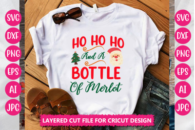 Ho Ho Ho And A Bottle Of Merlot SVG CUT FILE