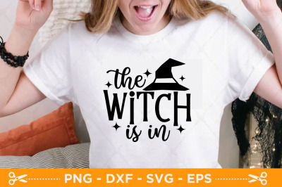 The Witch Is In svg, Halloween svg, Halloween