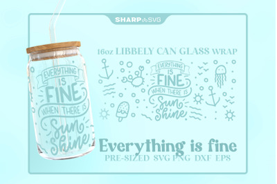 Everything is fine SVG Can Glass Wrap SVG 16oz Libbey Beer