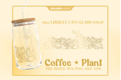 Coffee Plant SVG Can Glass Wrap SVG 16oz Libbey Beer Glass