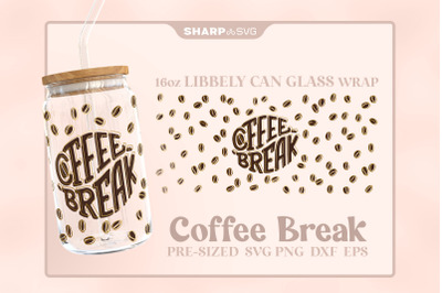 Coffee Break SVG Can Glass Wrap SVG 16oz Libbey Beer Glass