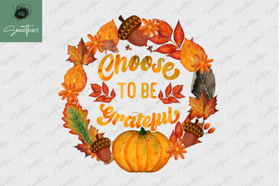 Choose To Be Graceful Pumpkin Lover