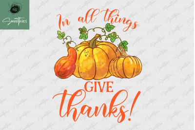 In All Things Give Thanks Autumn Pumpkin