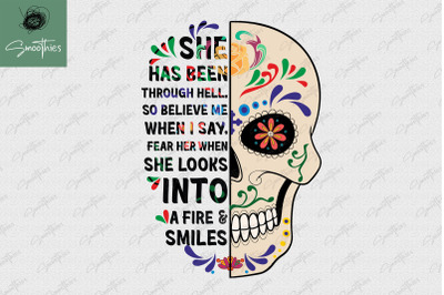 She Has Been Through Hell Sugar Skull