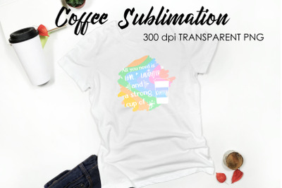 Coffee Quotes Sublimation | Funny T Shirt Designs | Coffee PNG