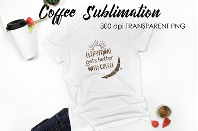 Coffee Quotes Sublimation | Funny T Shirt Designs | Coffee PNG