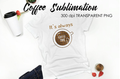 `Coffee Quotes Sublimation | Funny T Shirt Designs | Coffee PNG
