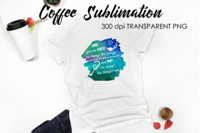 Coffee Quotes Sublimation | Funny T Shirt Designs | Coffee PNG