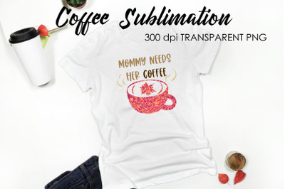 Coffee Quotes Sublimation | Funny T Shirt Designs | Coffee PNG