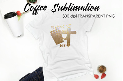 Coffee Quotes Sublimation | Funny T Shirt Designs | Coffee PNG