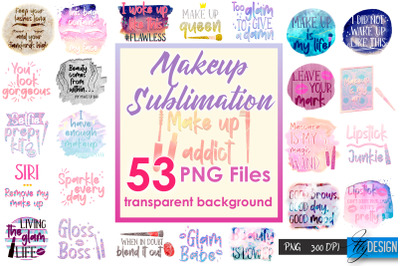 Make Up Quotes Sublimation | Funny T Shirt Designs | MakeUp PNG