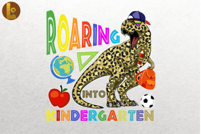 Roaring Into Kindergarten Dinosaur T Rex