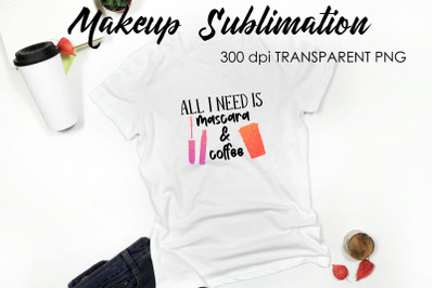 Make Up Quotes Sublimation | Funny T Shirt Designs | Makeup