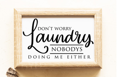 Don&#039;t Worry Laundry | Laundry Sign SVG Cut File