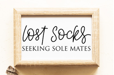 Lost Socks Seeking Sole Mates | Laundry Sign SVG Cut File