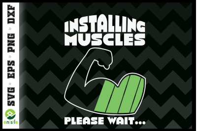 Installing Muscles Please Wait...