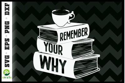 Remember Your Why