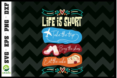 Life Is Short