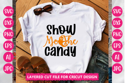 Show Me The Candy SVG CUT FILE