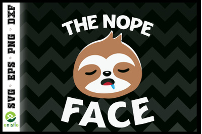 The Nope Face | Funny Lazy Sloth Face