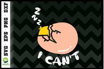 Lazy Egg &quot;I Can&#039;t&quot;