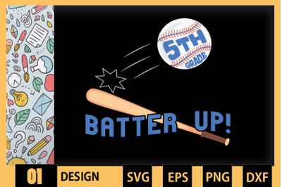 Batter Up! 5th Baseball