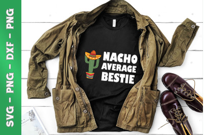 Nacho Average Bestie