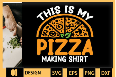 Vintage This Is My Pizza Making Shirt