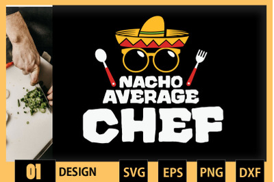 Nacho Average Chef