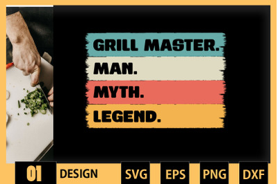 Grill Master, Man, Myth, Legend