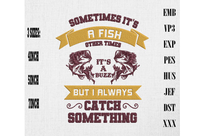 Sometimes It&amp;&23;039;s A Fish Fishing Embroidery