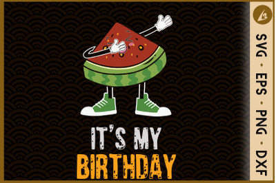 Its My Birthday Watermelon