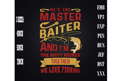 He&amp;&23;039;s The Master Baiter Fishing Gift Embroidery