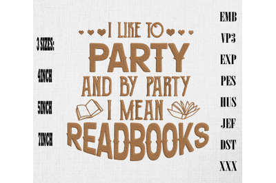 I Like To Party I Mean Read Books Embroidery&2C; Fishing Lover Fisherman