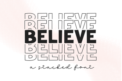 Believe - Fun Stacked Font