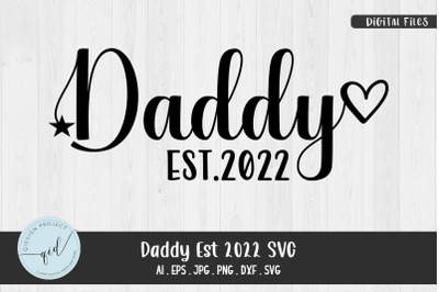 Daddy Est. 2022 SVG