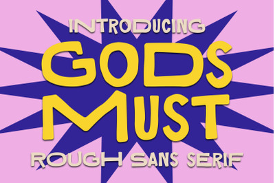 Gods Must Typeface